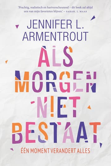 Als morgen niet bestaat 9789401912303 Jennifer L. Armentrout, Verzenden, Zo goed als nieuw, Jennifer L. Armentrout