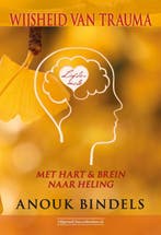 Wijsheid van trauma 9789492665553 Anouk Bindels, Boeken, Verzenden, Gelezen, Anouk Bindels
