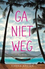Ga niet weg 9789402703405 Karma Brown, Verzenden, Zo goed als nieuw, Karma Brown