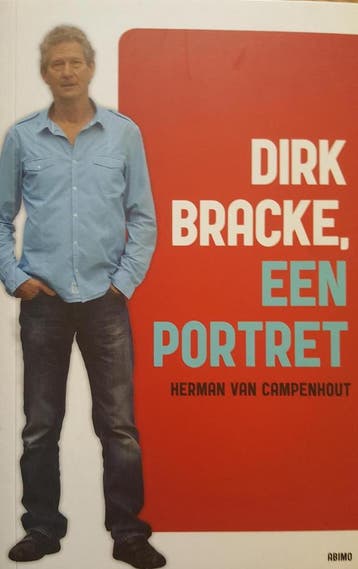 Dirk Bracke, een portret 9789059328372 Herman Van Campenhout, Boeken, Verzenden, Zo goed als nieuw, Herman Van Campenhout