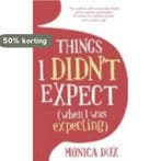 Things I Didnt Expect (When I Was Expecting) 9780522858730, Boeken, Verzenden, Gelezen, Monica Dux