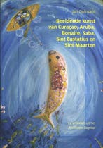 Beeldende kunst van Curacao, Aruba, Bonaire, Saba, Sint, Boeken, Verzenden, Zo goed als nieuw, Jan Gulmans