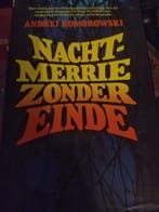Nachtmerrie zonder einde 9789024503490 Komorowski, Verzenden, Gelezen, Komorowski