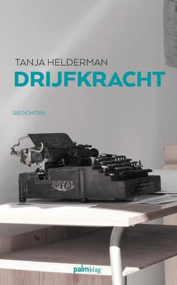 Drijfkracht 9789491773945 Tanja Helderman, Verzenden, Zo goed als nieuw, Tanja Helderman