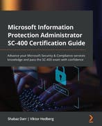 Microsoft Information Protection Administrator SC-400, Verzenden, Zo goed als nieuw, Shabaz Darr