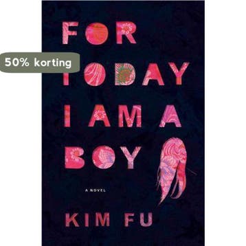 For Today I Am a Boy 9780544034723 Kim Fu, Verzenden, Zo goed als nieuw, Kim Fu