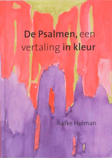 PSALMEN, DE - EEN VERTALING IN KLEUR 9789061268840 A. Holman, Verzenden, Zo goed als nieuw, A. Holman