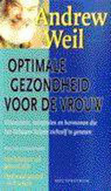 Optimale gezondheid voor de vrouw 9789027465511 A. Weil, Verzenden, Gelezen, A. Weil