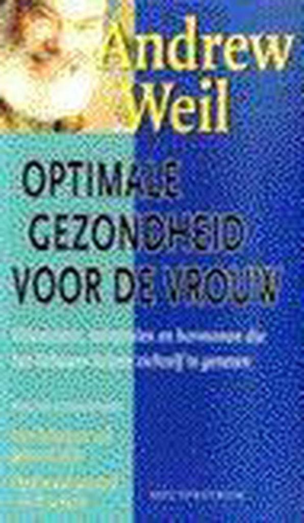 Optimale gezondheid voor de vrouw 9789027465511 A. Weil, Livres, Santé, Diététique & Alimentation, Envoi