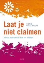 Laat je niet claimen 9789058777829 Sigrid Engelbrecht, Verzenden, Sigrid Engelbrecht