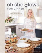 Oh She Glows For Dinner 9780593083673 Angela Liddon, Verzenden, Gelezen, Angela Liddon