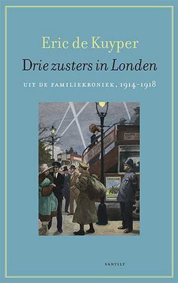 Drie zusters in Londen 9789460041662 Eric de Kuyper, Verzenden, Zo goed als nieuw, Eric de Kuyper