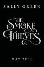 The Smoke Thieves / The Smoke Thieves 9780141375397, Verzenden, Zo goed als nieuw, Sally Green