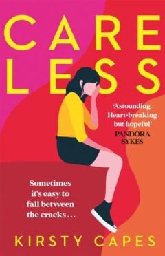 Careless 9781398700109 Kirsty Capes, Verzenden, Gelezen, Kirsty Capes