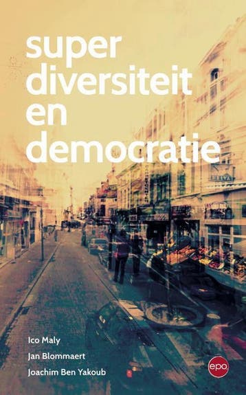 Superdiversiteit en democratie 9789491297663, Verzenden, Zo goed als nieuw, Joachim Ben Yakoub