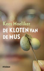 De kloten van de mus 9789046821503 Kees Moeliker, Verzenden, Kees Moeliker