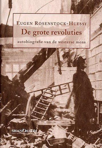 De grote revoluties 9789076564043 E. Rosenstock-Huessy, Boeken, Verzenden, Zo goed als nieuw, E. Rosenstock-Huessy