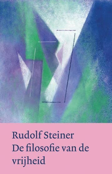 De filosofie van de vrijheid / Werken en voordrachten, Boeken, Verzenden, Zo goed als nieuw, Rudolf Steiner