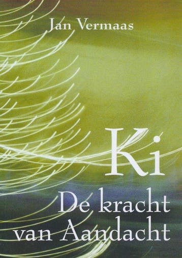 Ki, de kracht van de aandacht 9789085394334 J. Vermaas, Livres, Verzenden, J. Vermaas