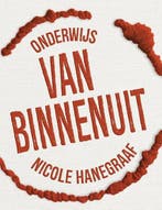 Onderwijs van Binnenuit 9789463172905 Nicole Hanegraaf, Verzenden, Nicole Hanegraaf