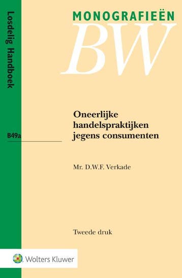 Oneerlijke Handelspraktijken Jegens Consumenten | Nieuw, Boeken, Verzenden, Nieuw, D.W.F. Verkade