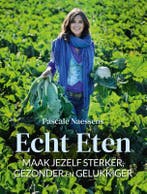 Echt eten 9789401470520 Pascale Naessens, Verzenden, Pascale Naessens