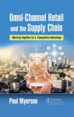 Omni-Channel Retail and the Supply Chain 9780367641979, Boeken, Verzenden, Zo goed als nieuw, Paul Myerson