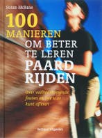 100 manieren om beter te leren paardrijden 9789059204478, Verzenden, Gelezen, S. MacBane