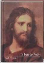 Ik ben de Poort - Paul Ferrini - 9789020282405 - Hardcover, Verzenden, Nieuw