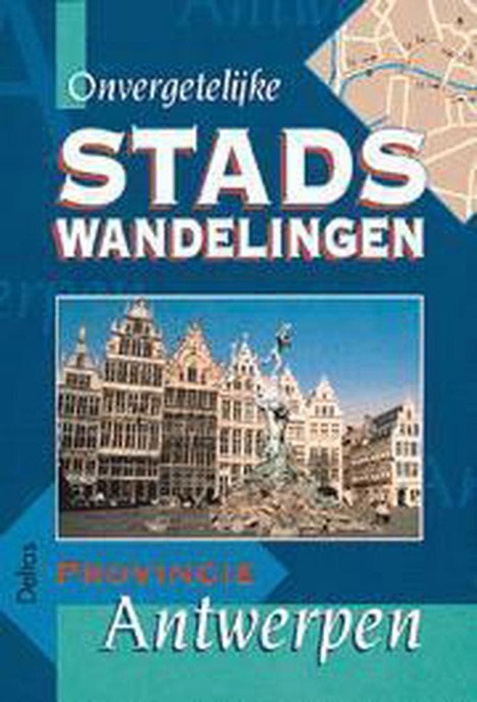 Onvergetelijke stadswandelingen - provincie Antwerpen, Boeken, Reisgidsen, Gelezen, Verzenden