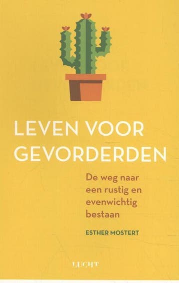 Leven voor gevorderden 9789492798206 Esther Mostert, Verzenden, Zo goed als nieuw, Esther Mostert