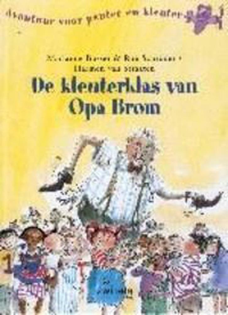 De kleuterklas van Opa Brom / Avontuur voor peuter en, Boeken, Kinderboeken | Kleuters, Zo goed als nieuw, Verzenden