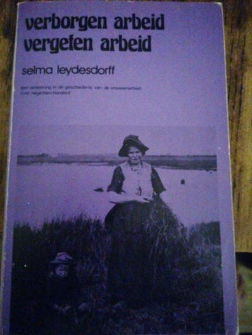 Verborgen arbeid vergeten arbeid 9789023215189 Leydesdorff, Verzenden, Gelezen, Leydesdorff