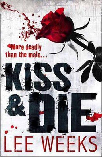 Kiss And Die 9781847561275 Lee Weeks, Verzenden, Gelezen, Lee Weeks