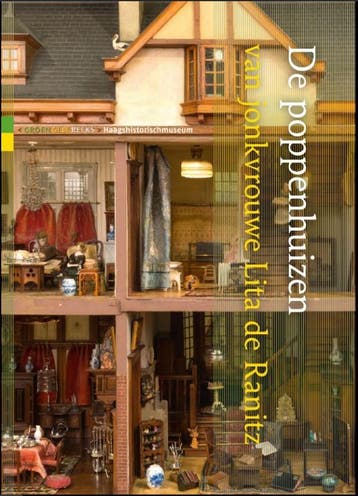 De poppenhuizen van jonkvrouwe Lita de Ranitz 9789062167975, Verzenden, Zo goed als nieuw, Robert van Lit