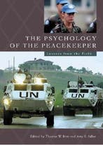The Psychology of the Peacekeeper 9780275975968, Verzenden, Thomas W. Britt