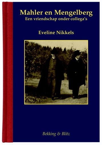 Mahler en Mengelberg / Miniaturen reeks / 61 9789061094913, Verzenden, Zo goed als nieuw, Eveline Nikkels