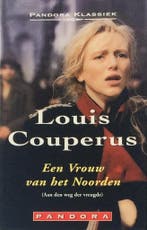 Een vrouw van het noorden / Pandora klassiek 9789025499679, Verzenden, Louis Couperus