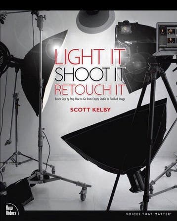 Light It, Shoot It, Retouch It 9780321786616 Kelby Scott, Verzenden, Kelby Scott