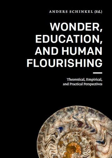 Wonder, Education, And Human Flourishing | Anders Schinkel, Boeken, Verzenden, Nieuw, Anders Schinkel
