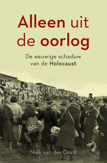 Alleen uit de oorlog 9789401919685 Niek van der Oord, Verzenden, Gelezen, Niek van der Oord