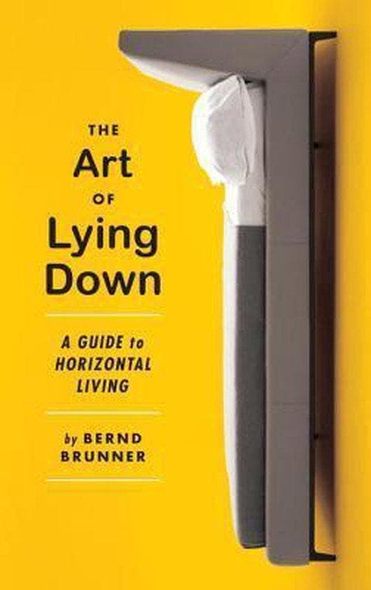 Art Of Lying Down 9781612193090 Bernd Brunner, Boeken, Taal | Engels, Zo goed als nieuw, Verzenden