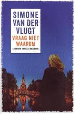 Vraag niet waarom - special Primera 9789026335037, Livres, Thrillers, Verzenden, Simone van der Vlugt