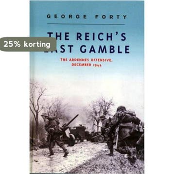 The Reichs Last Gamble 9780304358021 George Forty, Verzenden, George Forty