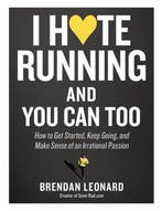 I Hate Running and You Can Too 9781579659882 Brendan Leonard, Verzenden, Gelezen, Brendan Leonard