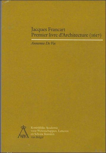 Jacques Francart: Premier livre darchitecture (1617), Livres, Art & Culture | Architecture, Verzenden, A. DE VOS