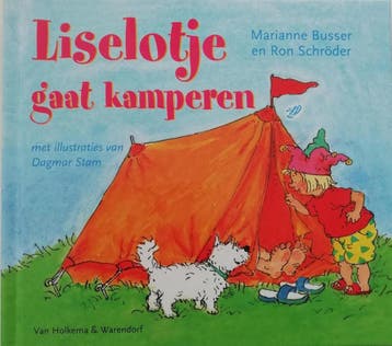 Liselotje gaat kamperen 9789000302703 Ron Schröder, Boeken, Verzenden, Zo goed als nieuw, Ron Schröder