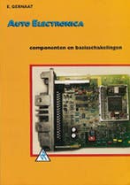 Auto elektronica Componenten en basisschakelingen /, Boeken, Verzenden, Gelezen, E. Gernaat