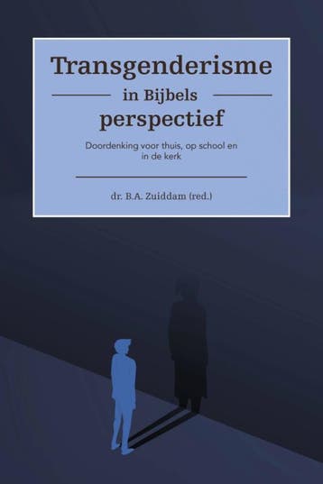 Transgenderisme in Bijbels perspectief 9789087187293, Verzenden, Zo goed als nieuw, B. A Zuiddam
