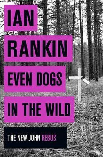 Even Dogs in the Wild 9781409159360 Ian Rankin, Verzenden, Gelezen, Ian Rankin